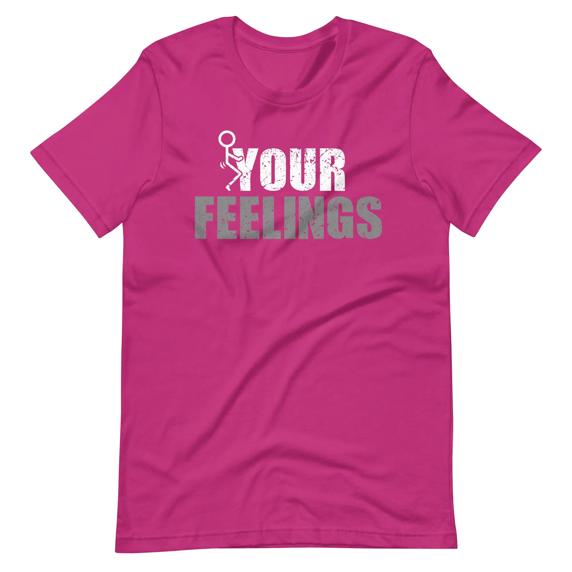 F*ck Your Feelings Unisex t-shirt