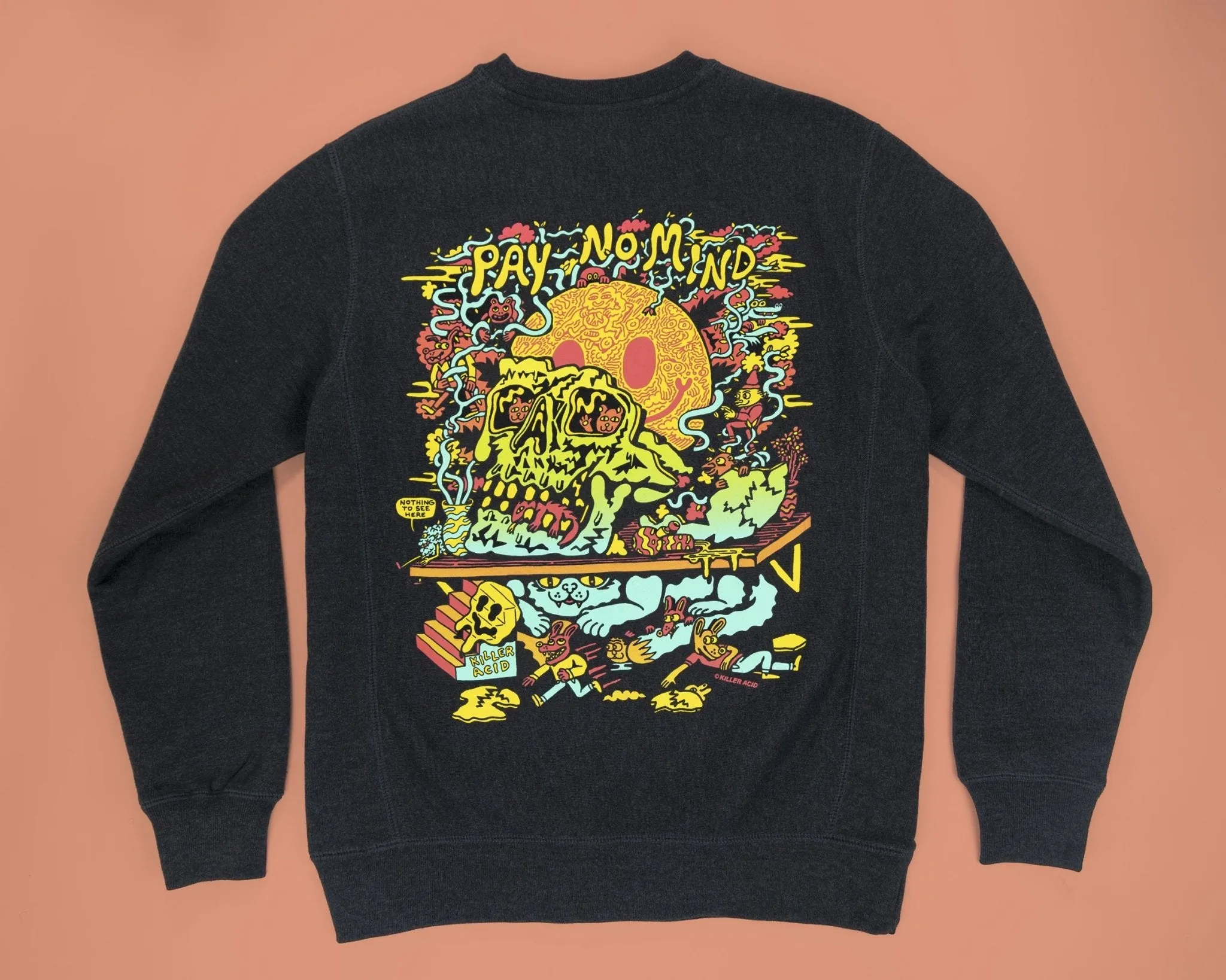 Pay No Mind Crewneck Sweatshirt