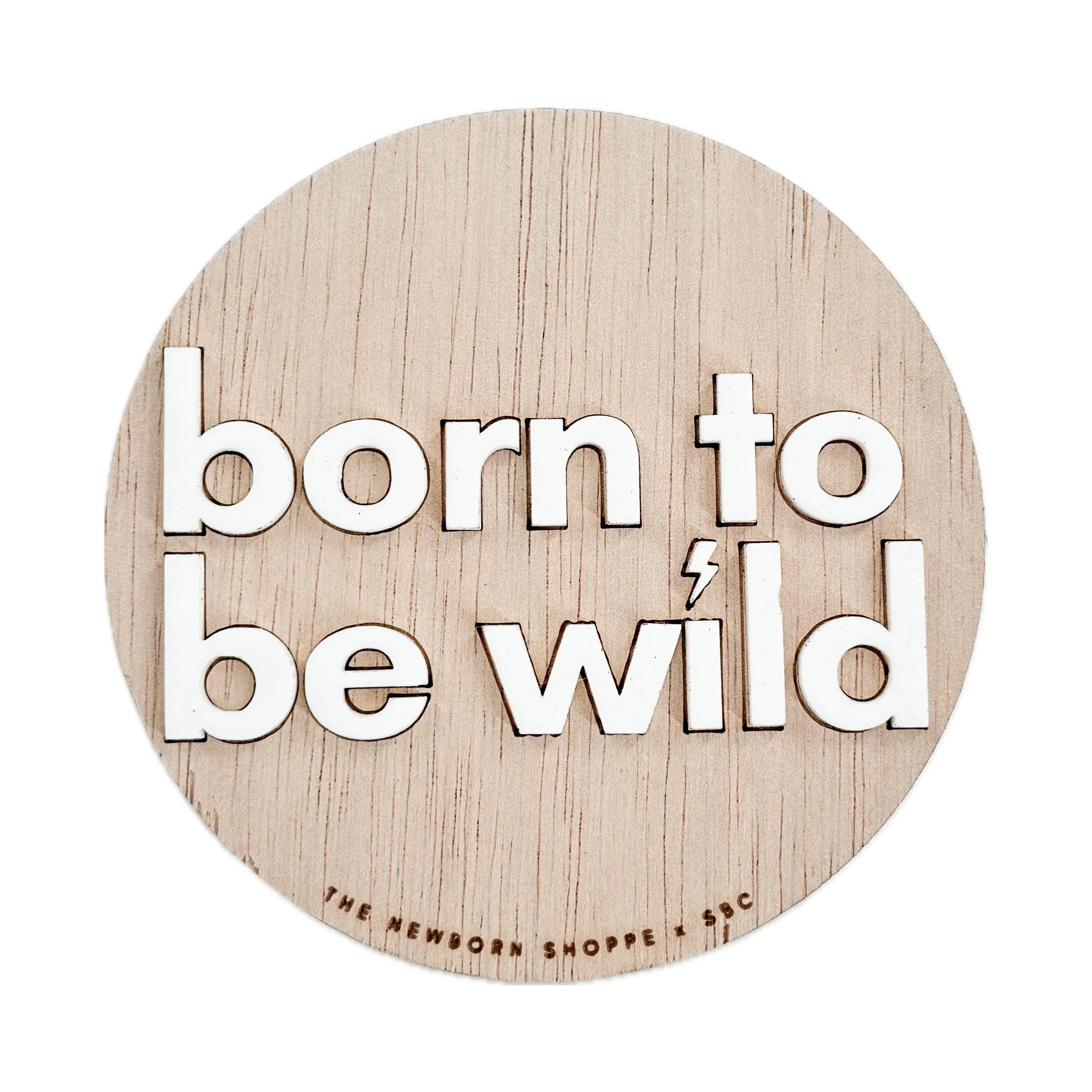 SHORE BABY Born to be Wild — Single Sided Sign (COLLECTIVE)